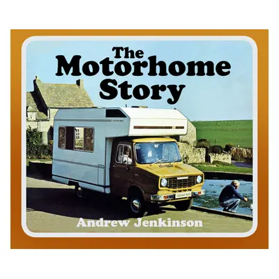 "The Motorhome Story" - "" ("Jenkinson Andrew")