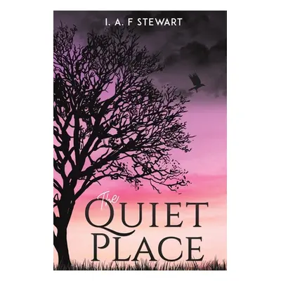 "Quiet Place" - "" ("Stewart I. A. F")