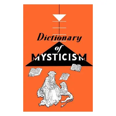 "Dictionary of Mysticism" - "" ("Gaynor Frank")