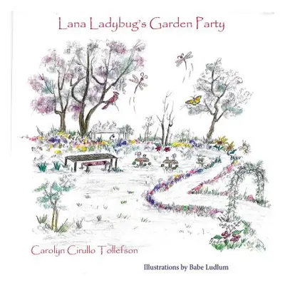 "Lana Ladybug's Garden Party" - "" ("Tollefson Carol")