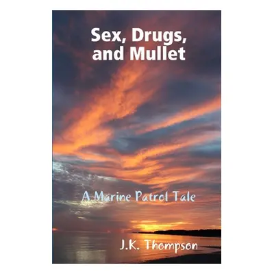 "Sex, Drugs, and Mullet" - "" ("Thompson J. K.")