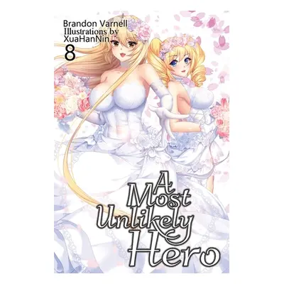 "A Most Unlikely Hero, Volume 8" - "" ("Varnell Brandon")