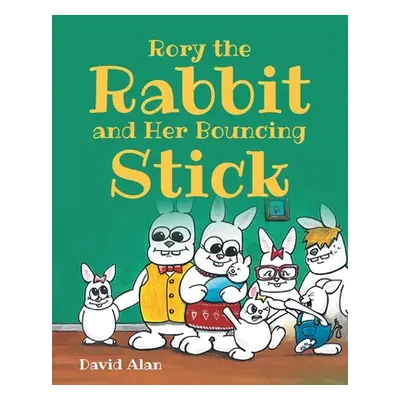 "Rory the Rabbit and Her Bouncing Stick" - "" ("Alan David")