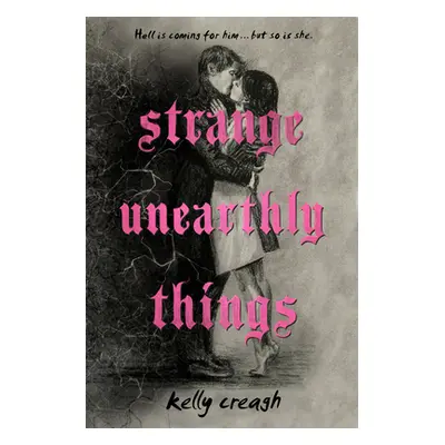 "Strange Unearthly Things" - "" ("Creagh Kelly")