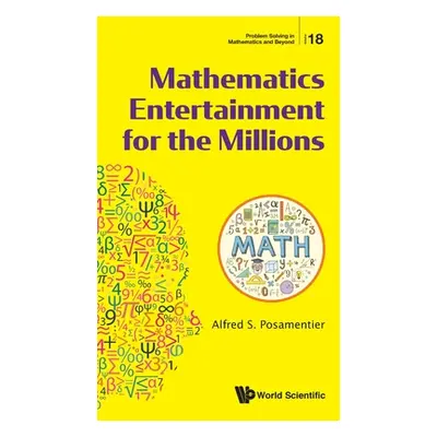 "Mathematics Entertainment for the Millions" - "" ("Posamentier Alfred S.")