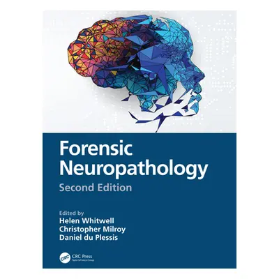 "Forensic Neuropathology" - "" ("Whitwell Helen")