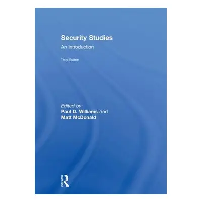 "Security Studies: An Introduction" - "" ("Williams Paul D.")