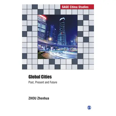 "Global Cities: Past, Present and Future" - "" ("Zhenhua Zhou")