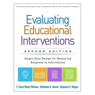 "Evaluating Educational Interventions, Second Edition: Single-Case Design for Measuring Response