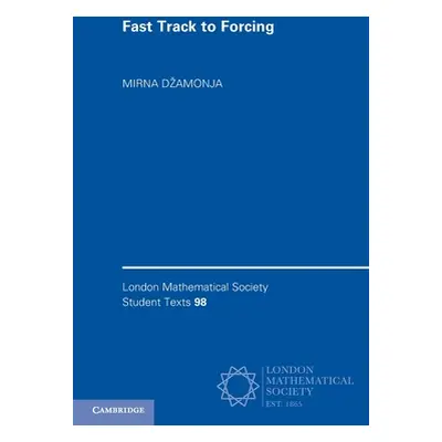 "Fast Track to Forcing" - "" ("Dzamonja Mirna")