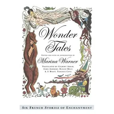 "Wonder Tales: Six French Stories of Enchantment" - "" ("Warner Marina")