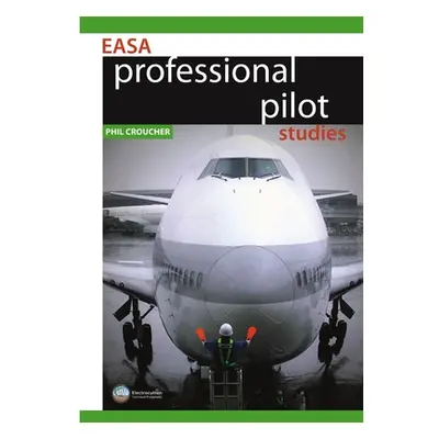 "EASA Professional Pilot Studies BW" - "" ("Croucher Phil")