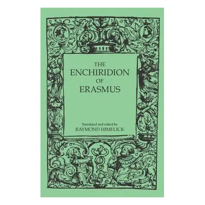 "The Enchiridion of Erasmus" - "" ("Himelick Raymond")