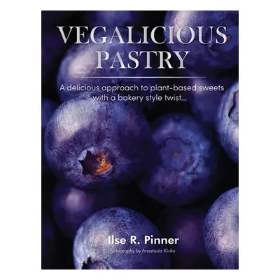 "Vegalicious Pastry" - "" ("R. Pinner Ilse")