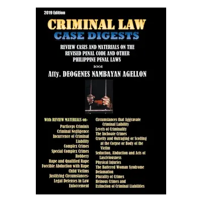 "Criminal Law Case Digests: And Review Materials on the Revised Penal Code and Other Philippine 