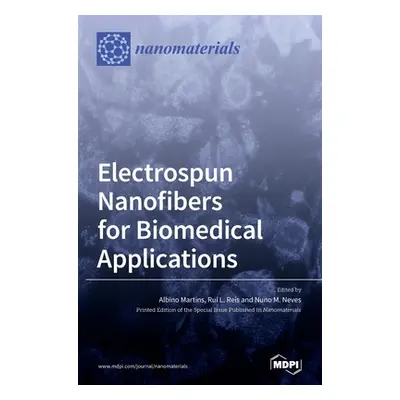 "Electrospun Nanofibers for Biomedical Applications" - "" ("Martins Albino")