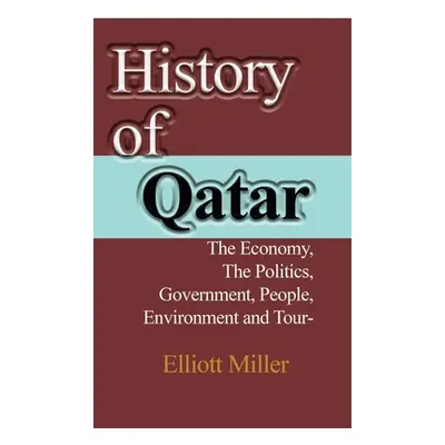 "History of Qatar" - "" ("Miller Elliott")