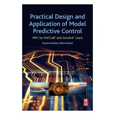 "Practical Design and Application of Model Predictive Control: MPC for Matlab(r) and Simulink(r)