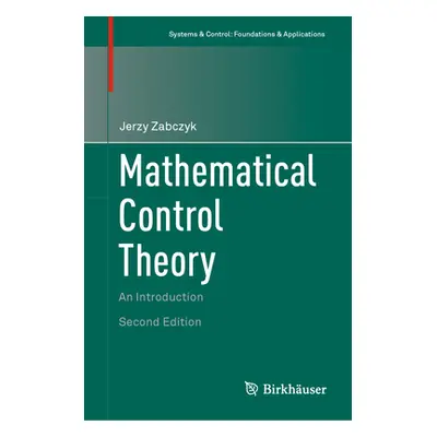 "Mathematical Control Theory: An Introduction" - "" ("Zabczyk Jerzy")