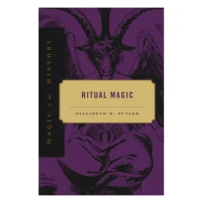 "Ritual Magic" - "" ("Butler Elizabeth M.")