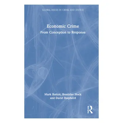 "Economic Crime: From Conception to Response" - "" ("Button Mark")