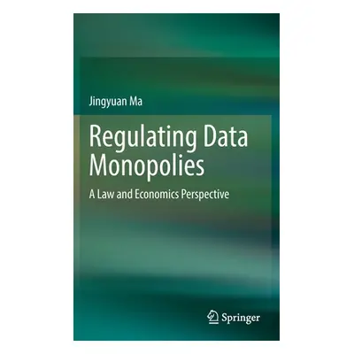 "Regulating Data Monopolies: A Law and Economics Perspective" - "" ("Ma Jingyuan")