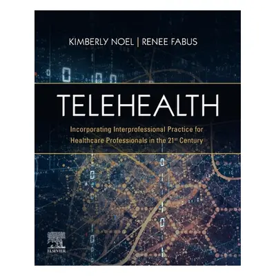 "Telehealth: Incorporating Interprofessional Practice for Healthcare Professionals in the 21st C