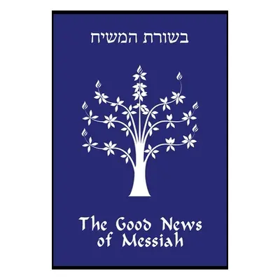 "The Good News of Messiah" - "" ("Gregg Daniel")