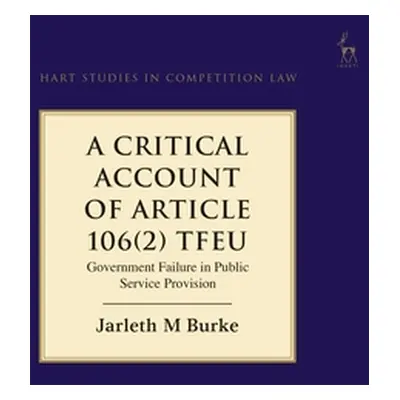 "A Critical Account of Article 106(2) Tfeu: Government Failure in Public Service Provision" - ""