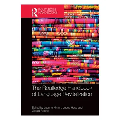 "The Routledge Handbook of Language Revitalization" - "" ("Hinton Leanne")