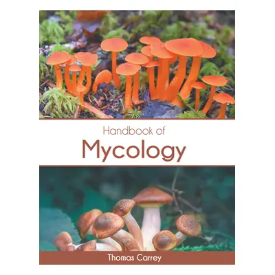 "Handbook of Mycology" - "" ("Carrey Thomas")