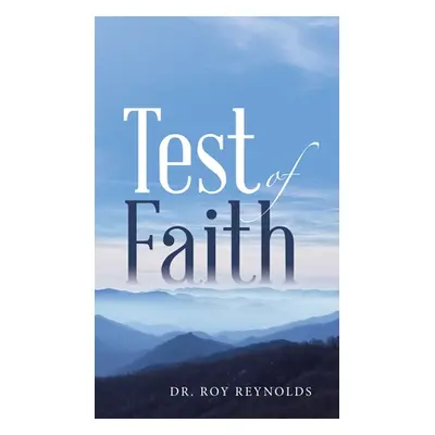 "Test of Faith" - "" ("Reynolds Roy")