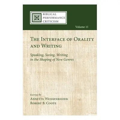 "The Interface of Orality and Writing" - "" ("Weissenrieder Annette")