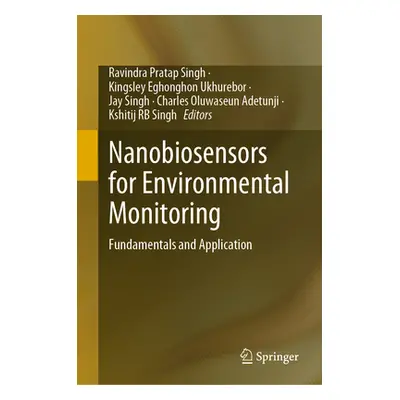 "Nanobiosensors for Environmental Monitoring: Fundamentals and Application" - "" ("Singh Ravindr