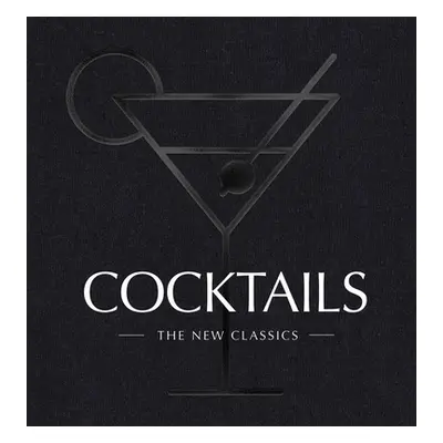 "Cocktails: The New Classics" - "" ("Cider Mill Press")