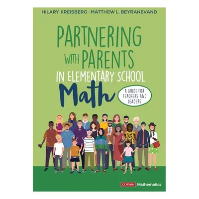 "Partnering with Parents in Elementary School Math: A Guide for Teachers and Leaders" - "" ("Kre