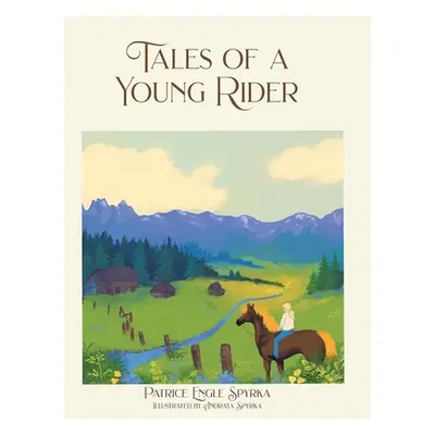 "Tales of a Young Rider" - "" ("Engle Spyrka Patrice")