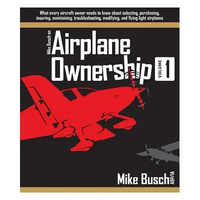 "Mike Busch on Airplane Ownership