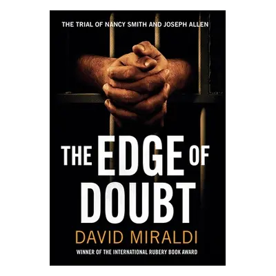 "The Edge of Doubt: The Trial of Nancy Smith and Joseph Allen" - "" ("Miraldi David")