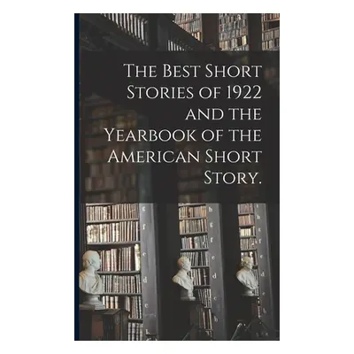 "The Best Short Stories of 1922 and the Yearbook of the American Short Story." - "" ("Anonymous"