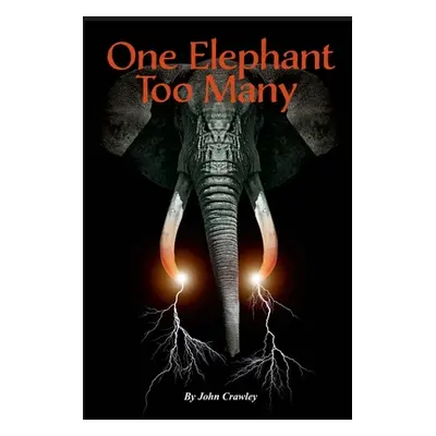 "One Elephant Too Many" - "" ("Crawley John")