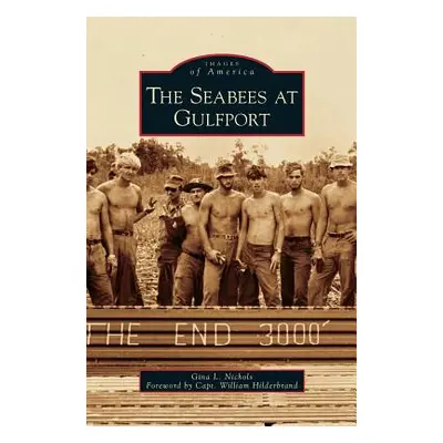 "Seabees at Gulfport" - "" ("Nichols Gina L.")