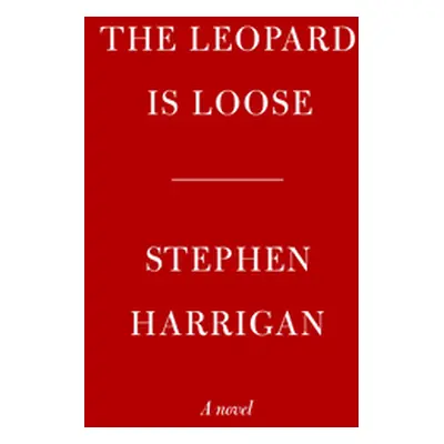 "The Leopard Is Loose" - "" ("Harrigan Stephen")