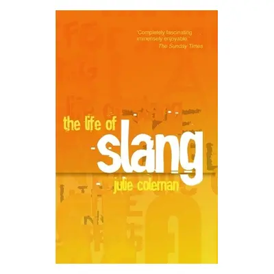 "The Life of Slang" - "" ("Coleman Julie")