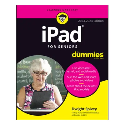 "iPad for Seniors for Dummies" - "" ("Spivey Dwight")