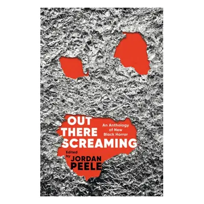 "Out There Screaming" - "An Anthology of New Black Horror - Collector's Edition" ("Peele Jordan"