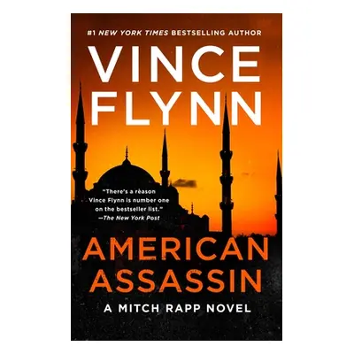 "American Assassin, 1: A Thriller" - "" ("Flynn Vince")