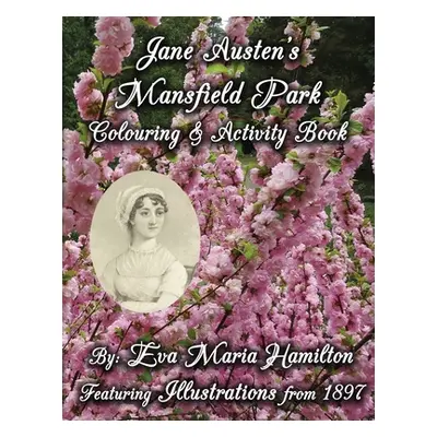 "Jane Austen's Mansfield Park Colouring & Activity Book: Featuring Illustrations from 1897 and 1