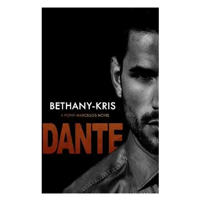 "Filthy Marcellos: Dante" - "" ("Bethany-Kris")