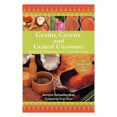 "Grains, Greens, and Grated Coconuts: Recipes and Remembrances of a Vegetarian Legacy" - "" ("Ra